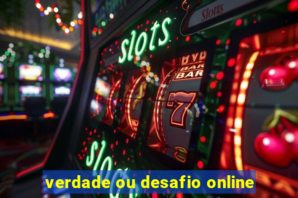 verdade ou desafio online